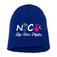 Taking Care Of Tiny Lives Neonatal NICU Nurse Gift Short Acrylic Beanie