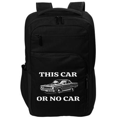 This Car Or No Car The Original Classic Impact Tech Backpack
