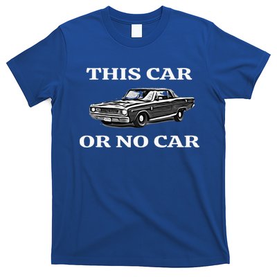 This Car Or No Car The Original Classic T-Shirt