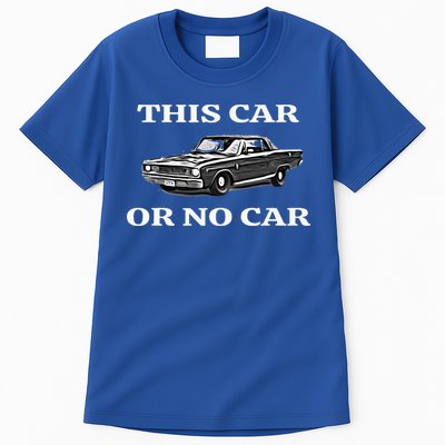 This Car Or No Car The Original Classic Tall T-Shirt