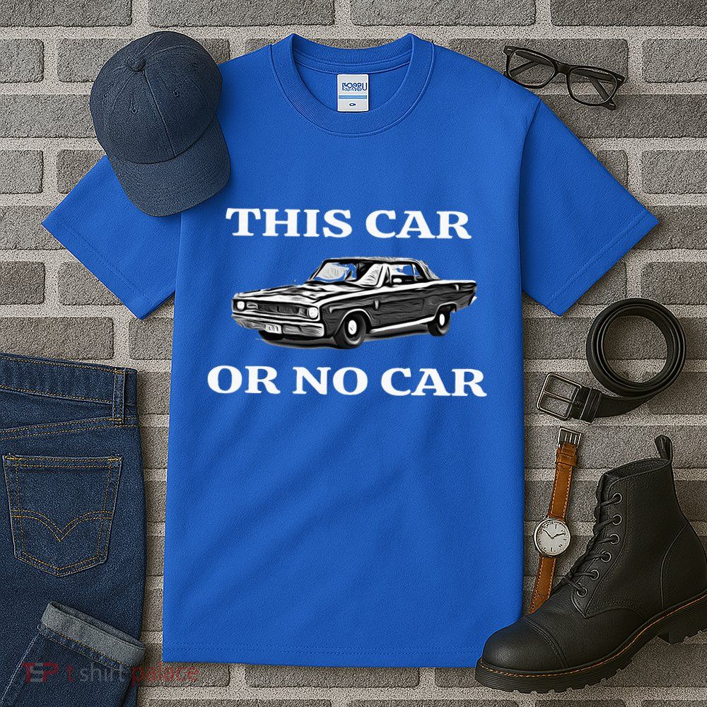 This Car Or No Car The Original Classic Tall T-Shirt