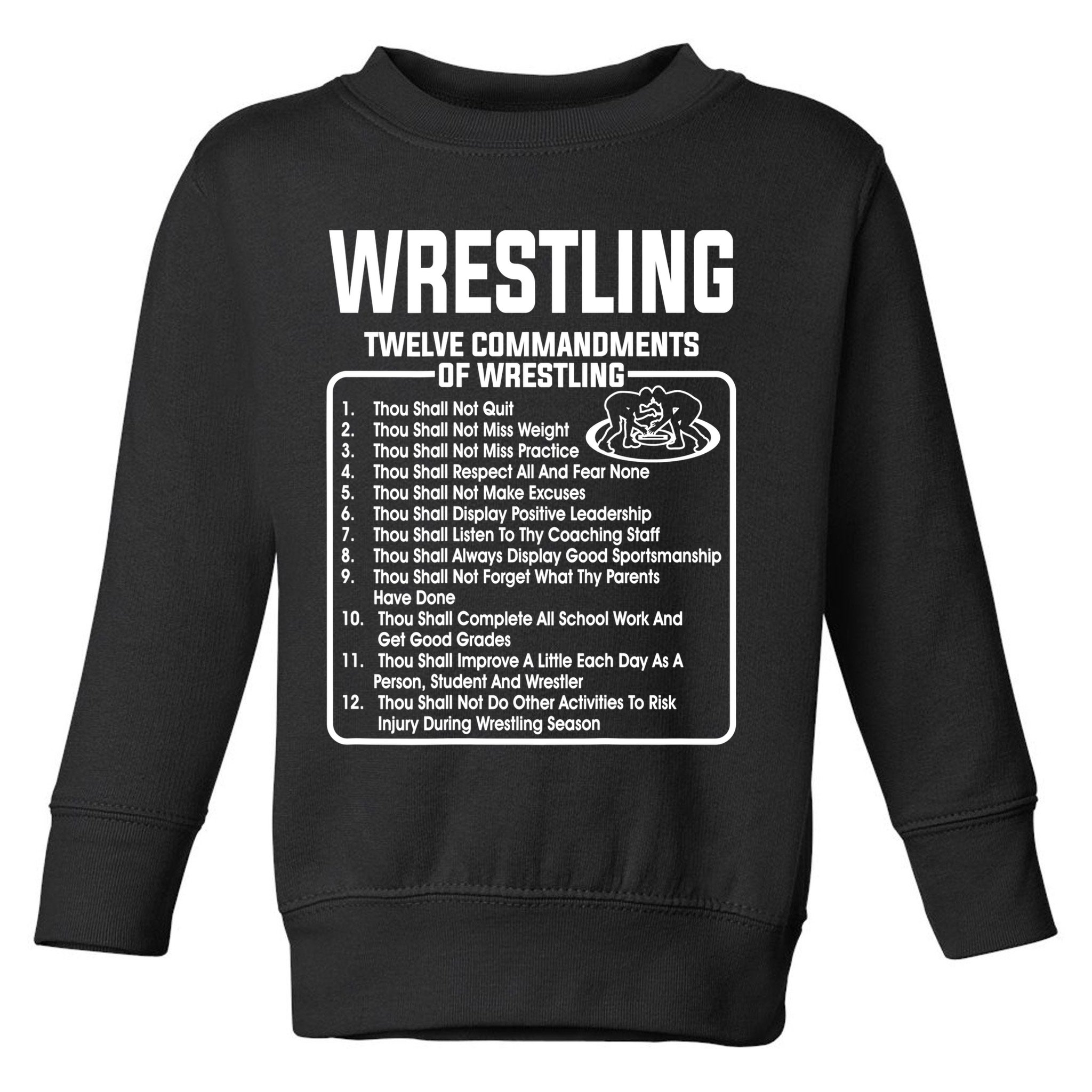 Twelve Commandments Of Wrestling TShirt Toddler Sweatshirt