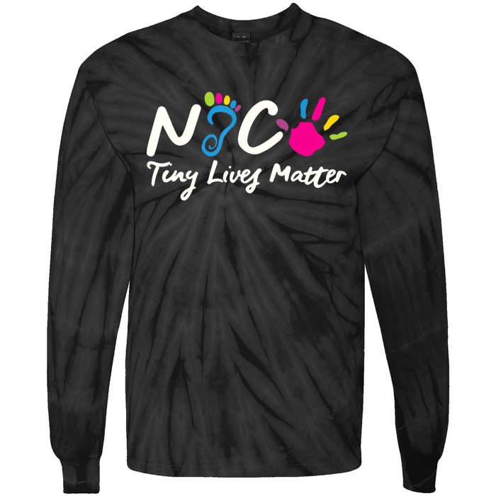 Taking Care Of Tiny Lives Neonatal NICU Nurse Gift TShirt Tie-Dye Long Sleeve Shirt