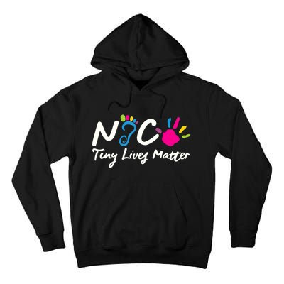 Taking Care Of Tiny Lives Neonatal NICU Nurse Gift TShirt Tall Hoodie