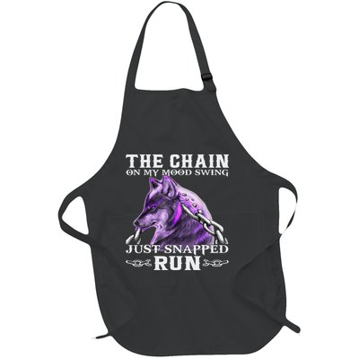 The Chain On My Mood Swing Just Snapped Run Wolf Cool Funny Full-Length Apron With Pockets
