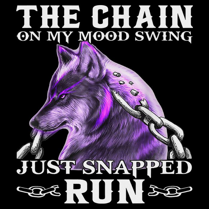 The Chain On My Mood Swing Just Snapped Run Wolf Cool Funny Mousepad