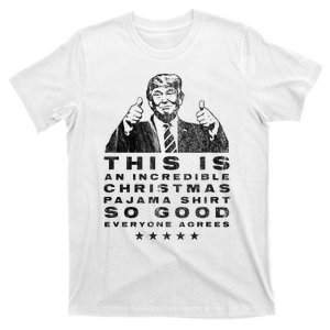 Trump Christmas Pajama So Good Everyone Agrees Funny T-Shirt