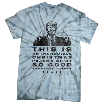 Trump Christmas Pajama So Good Everyone Agrees Tie-Dye T-Shirt