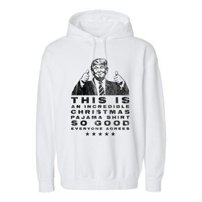 Trump Christmas Pajama So Good Everyone Agrees Garment-Dyed Fleece Hoodie