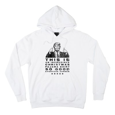 Trump Christmas Pajama So Good Everyone Agrees Hoodie