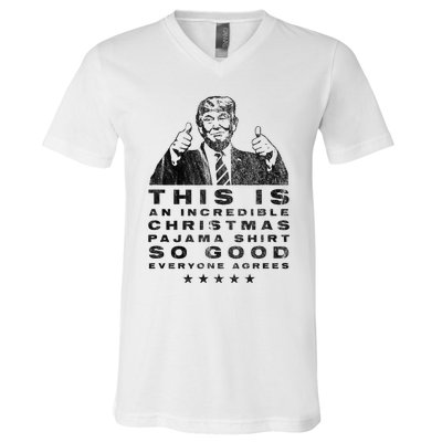 Trump Christmas Pajama So Good Everyone Agrees V-Neck T-Shirt