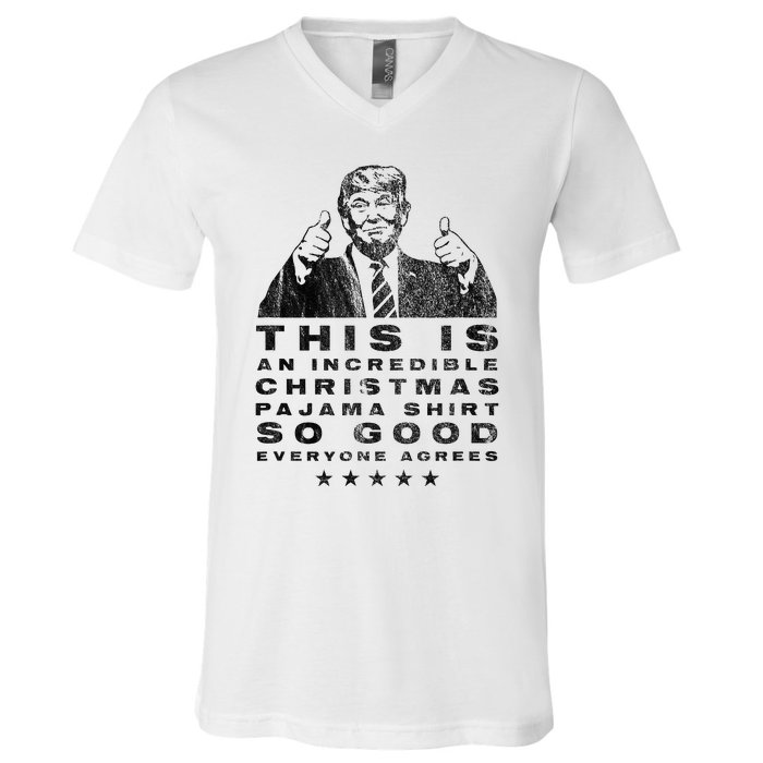 Trump Christmas Pajama So Good Everyone Agrees V-Neck T-Shirt