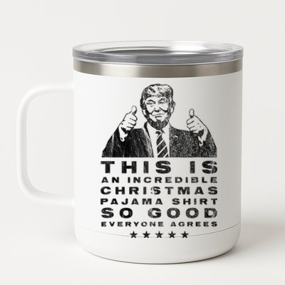 Trump Christmas Pajama So Good Everyone Agrees 12 oz Stainless Steel Tumbler Cup