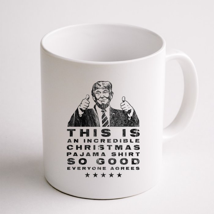 Trump Christmas Pajama So Good Everyone Agrees Coffee Mug