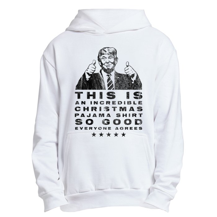 Trump Christmas Pajama So Good Everyone Agrees Urban Pullover Hoodie