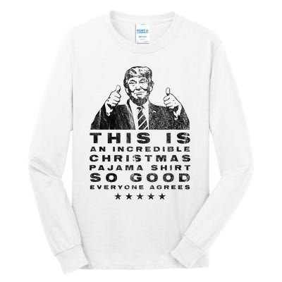 Trump Christmas Pajama So Good Everyone Agrees Tall Long Sleeve T-Shirt