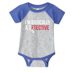 True Crime Podcast Lover Gift Tee Im Basically A Detective Gift Infant Baby Jersey Bodysuit