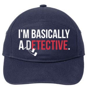 True Crime Podcast Lover Gift Tee Im Basically A Detective Gift 7-Panel Snapback Hat