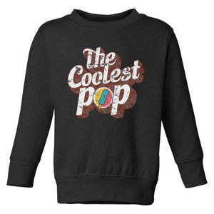 T Coolest Pop Funny Fathers Day Cool Dad Joke Toddler Sweatshirt