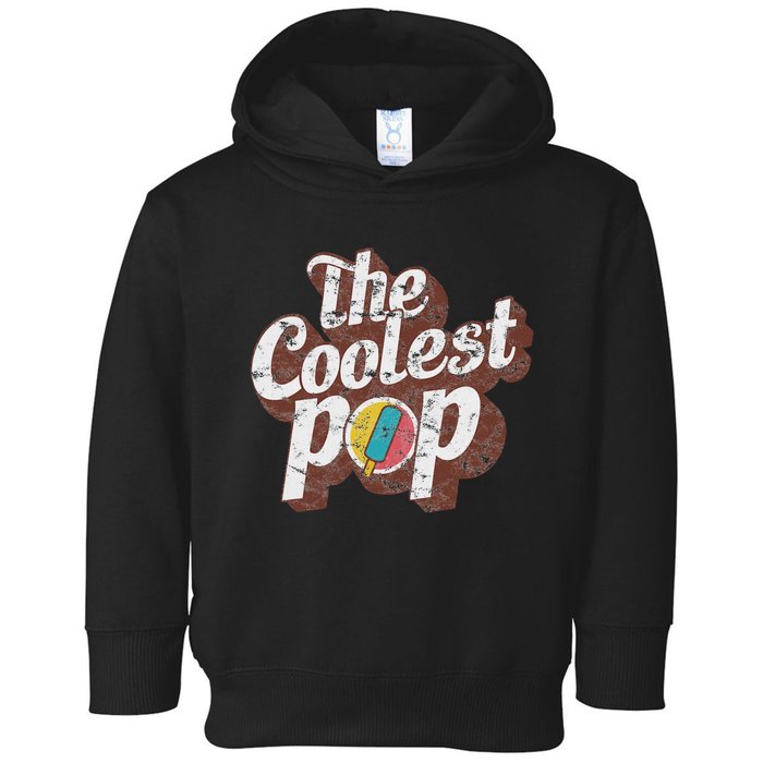 T Coolest Pop Funny Fathers Day Cool Dad Joke Toddler Hoodie