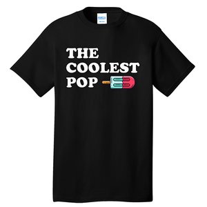 The Coolest Pop Funny Father's Day For Grandpa Tall T-Shirt