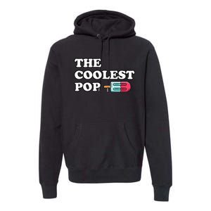 The Coolest Pop Funny Father's Day For Grandpa Premium Hoodie