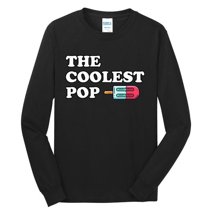 The Coolest Pop Funny Father's Day For Grandpa Tall Long Sleeve T-Shirt