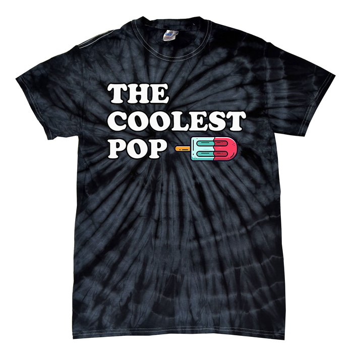 The Coolest Pop Funny Father's Day For Grandpa Tie-Dye T-Shirt