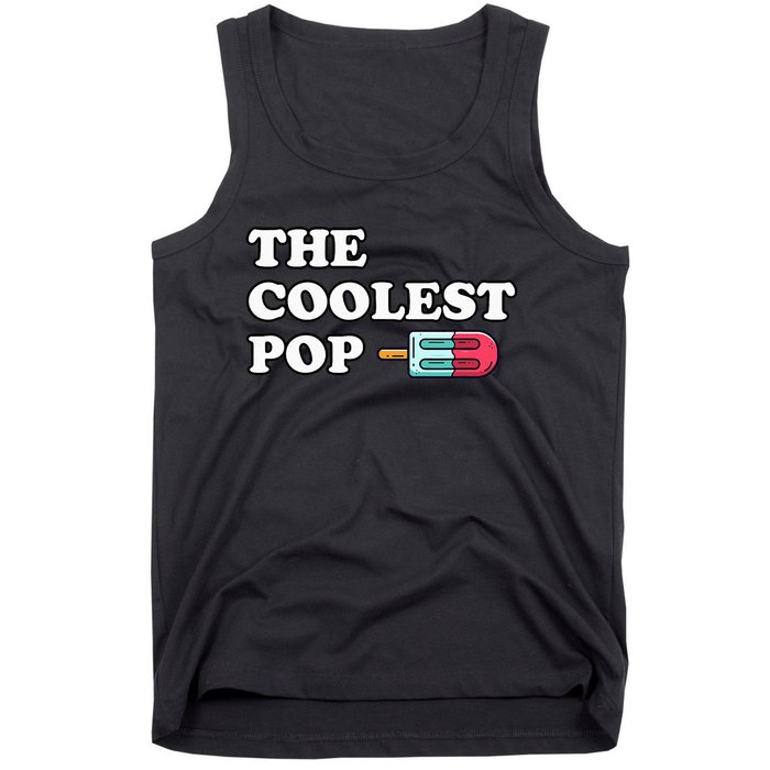 The Coolest Pop Funny Father's Day For Grandpa Tank Top