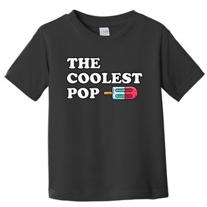 The Coolest Pop Funny Father's Day For Grandpa Toddler T-Shirt