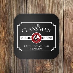 The Clansman Public House Funny Scottish Coaster