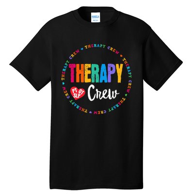 Therapy Crew PT OT SLP Occupational Therapist Week Team Tall T-Shirt