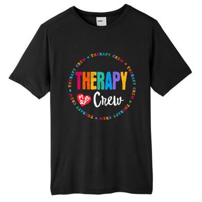 Therapy Crew PT OT SLP Occupational Therapist Week Team Tall Fusion ChromaSoft Performance T-Shirt