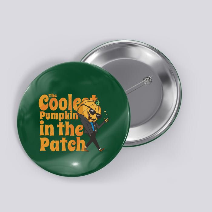The Coolest Pumpkin In The Patch Button