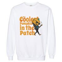 The Coolest Pumpkin In The Patch Garment-Dyed Sweatshirt