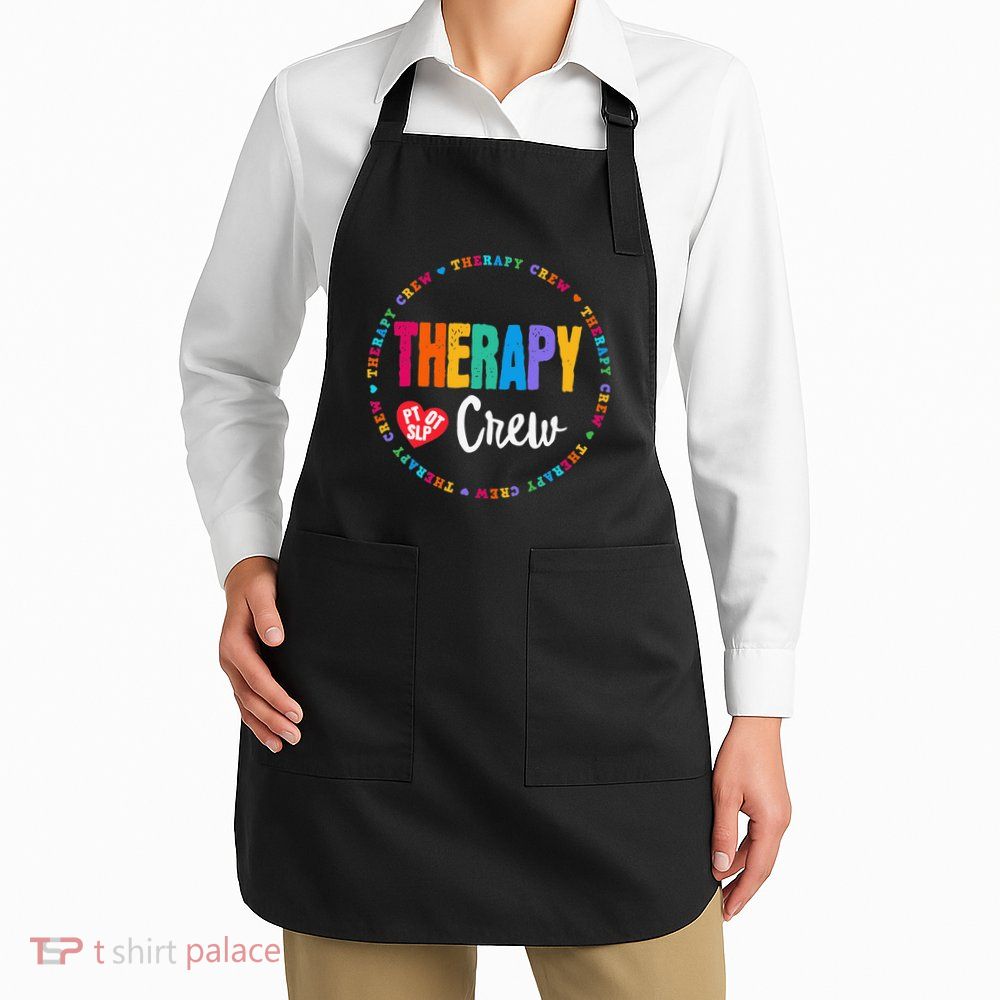 Therapy Crew PT OT SLP Occupational Therapist Week Team Apron