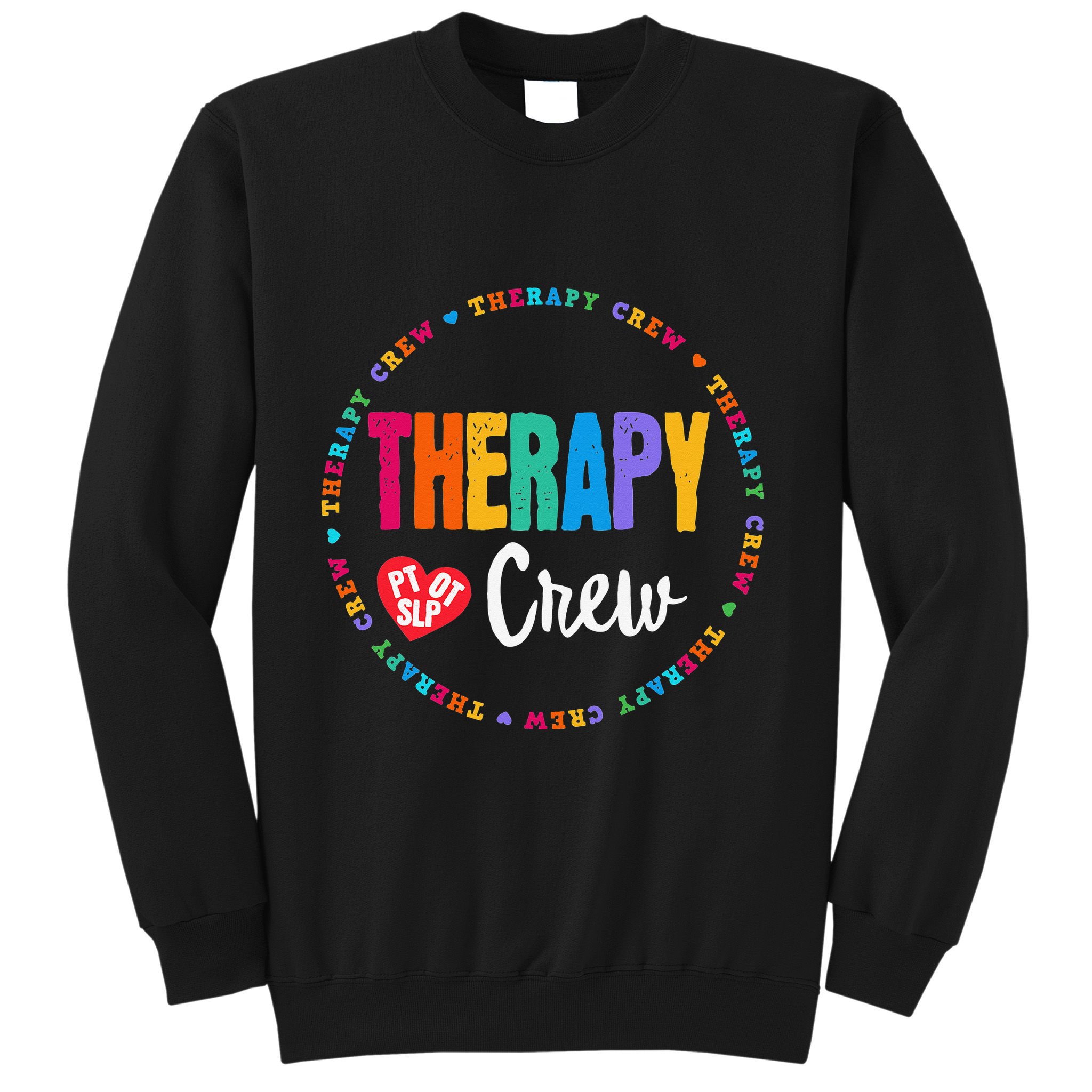 Therapy Crew PT OT SLP Occupational Therapist Week Team Sweatshirt
