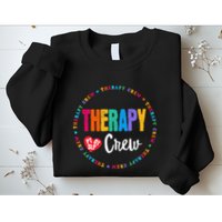 Therapy Crew PT OT SLP Occupational Therapist Week Team Sweatshirt