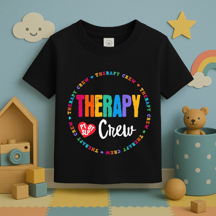 Therapy Crew PT OT SLP Occupational Therapist Week Team Toddler T-Shirt