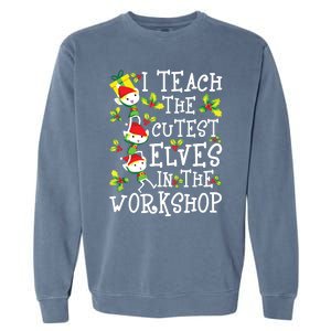 Teacher Christmas Presents I Teach The Cutest Elves Holiday Garment-Dyed Sweatshirt