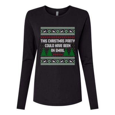 This Christmas Party Could Have Been An Email Ugly Christmas Great Gift Womens Cotton Relaxed Long Sleeve T-Shirt