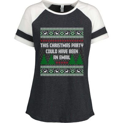 This Christmas Party Could Have Been An Email Ugly Christmas Great Gift Enza Ladies Jersey Colorblock Tee