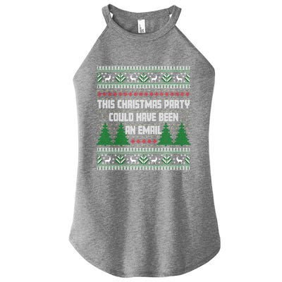 This Christmas Party Could Have Been An Email Ugly Christmas Great Gift Women's Perfect Tri Rocker Tank