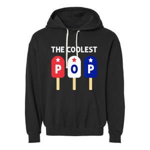 The Coolest Pop Patriotic Red White Blue Popsicle Dad Garment-Dyed Fleece Hoodie