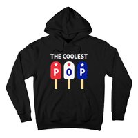 The Coolest Pop Patriotic Red White Blue Popsicle Dad Hoodie