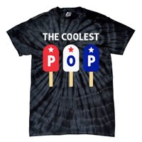 The Coolest Pop Patriotic Red White Blue Popsicle Dad Tie-Dye T-Shirt