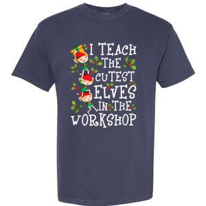 Teacher Christmas Presents I Teach The Cutest Elves Holiday Garment-Dyed Heavyweight T-Shirt