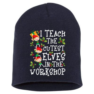 Teacher Christmas Presents I Teach The Cutest Elves Holiday Short Acrylic Beanie