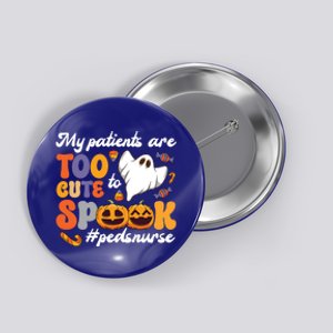 Too Cute Peds Nurse Spooky Pediatric Nurse Halloween Gift Button