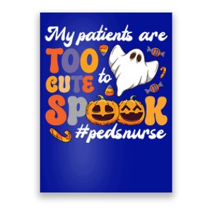 Too Cute Peds Nurse Spooky Pediatric Nurse Halloween Gift Poster